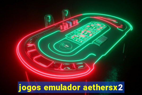 jogos emulador aethersx2